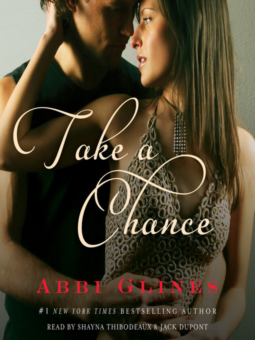 Title details for Take a Chance by Abbi Glines - Available